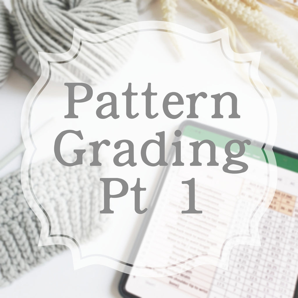 Pattern Grading Pt. 1