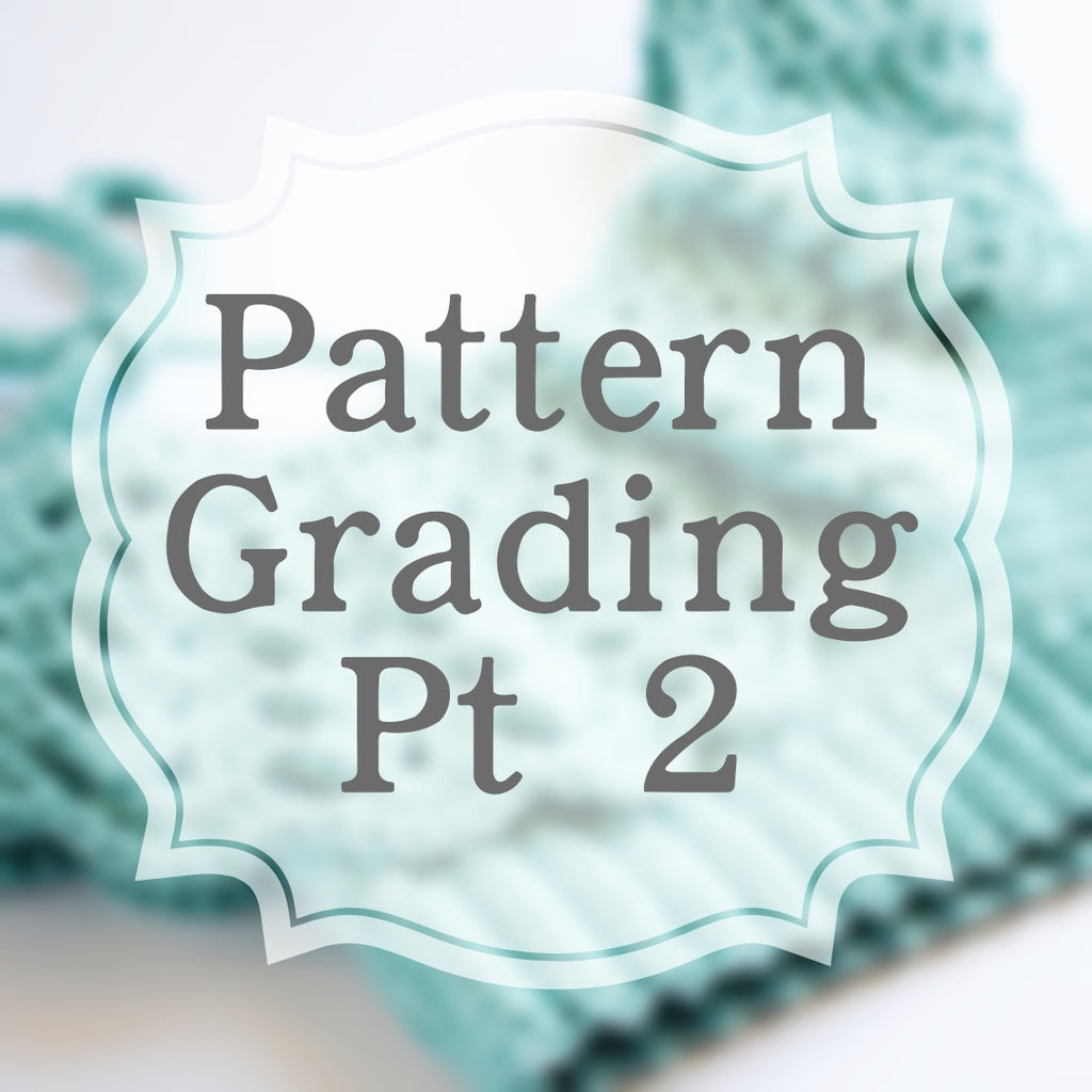 Pattern Grading - Part 2